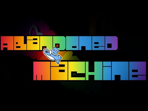 I Said I Would Beat This 5 Years Ago... // Abandoned Machine by Jeyzor 100%