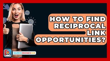 How To Find Reciprocal Link Opportunities? - SearchEnginesHub.com