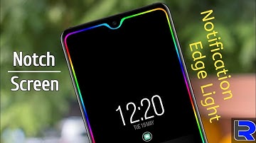 Edge Lighting Effect for Notification Around Notch/ Screen for any android smartphone | NO ROOT