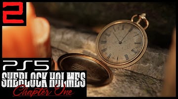 Sherlock Holmes Chapter One Part 2 [1080p60 PS5] - No Commentary