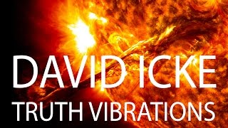 Truth Vibrations & The Sun - David Icke