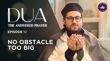 Is My Dua Possible? | EP. 10 | Ramadan 2024 with Dr. Shadee Elmasry