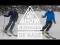 Comment faire un bon parallle de base  le ski show  saison 3 pisode 12