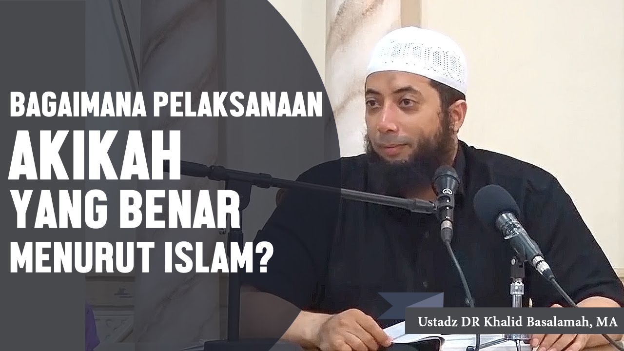 ⁣Bagaimana pelaksanaan akikah yang benar menurut islam? Ustadz DR Khalid Basalamah, MA