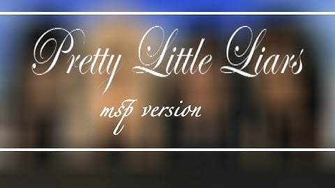 Pretty Little Liars Intro Msp Version || Trashcan.