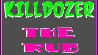 Killdozer The Rub