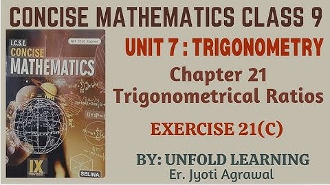 ICSE CLASS 9 || CONCISE MATHEMATICS || 2025-26 || 21. Trigonometical Ratios || Exercise 21(C)