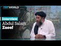 Interview with former Taliban Ambassador Abdul Salam Zaeef