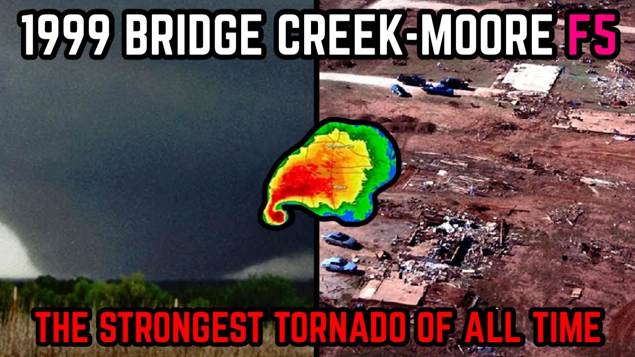 The Strongest Tornado Of All Time 1999 Bridge Creek Moore F5 YouTube The Strongest Tornado Of All Time 1999 Bridge Creek Moore F5 YouTube