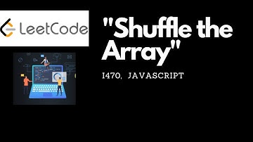 Shuffle the Array | Leetcode 1470 | Javascript