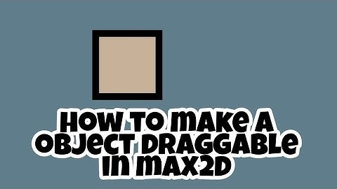 HOW TO MAKE A OBJECT DRAGGABLE IN MAX2D || #max2d #shadedev