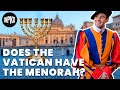 Is the Vatican Hiding the Menorah?