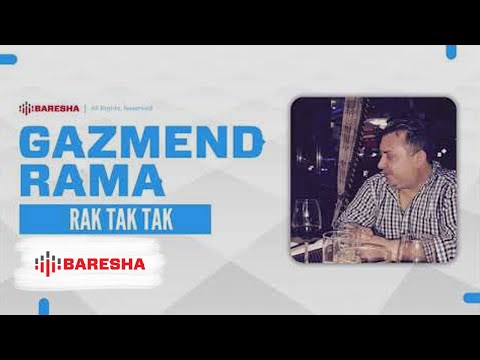 Gazmend Rama - Rak Tak Tak