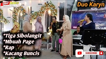 Lagu Karo - TIGA SIBOLANGIT X MBUAH PAGE X RAP X KACANG BUNCIS  || patam patam [ cover DUO KARYN  ]