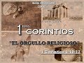 "El Orgullo Religioso" 1 Corintios 1:10-17