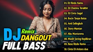 DJ Dangdut Remix Viral Terbaru 2025 | DJ Rindu Kamu - Full House🔥