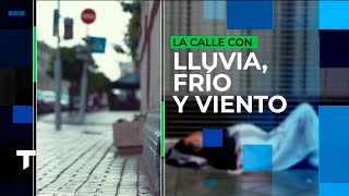 VIVIR EN LA CALLE con lluvia, frío y viento