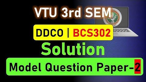 DDCO Model Question paper 2 Solution | VTU Model QP solutions DDCO