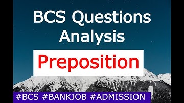 BCS English questions analysis || bcs preposition questions analysis || bcs English grammar || bcs