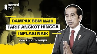DAMPAK BBM NAIK: TARIF ANGKOT HINGGA INFLASI IKUTAN NAIK | Narasi Pagi