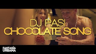 DJ PASI - Chocolate Song