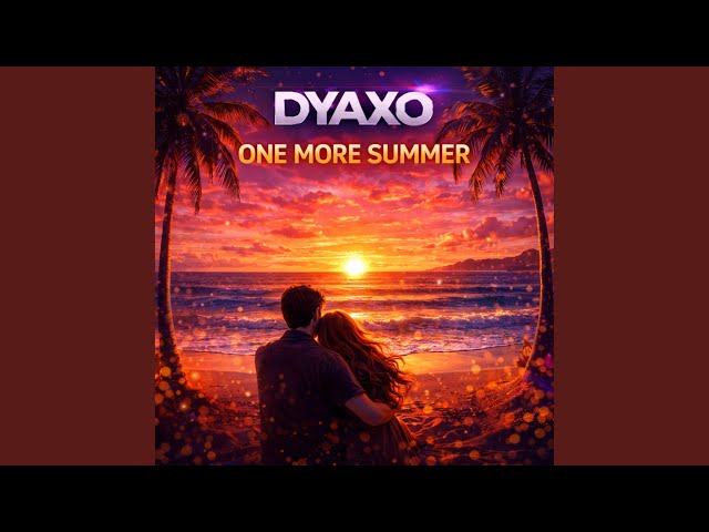 Dyaxo - One More Summer
