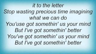 Lisa Stansfield - I&#39;ve Got Something Better Lyrics