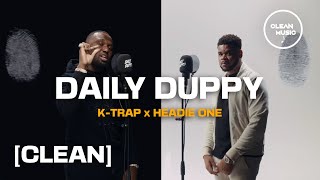 K-Trap & Headie One - Daily Duppy [CLEAN] Resimi