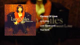 Watch Lynn Miles Flames Of Love video