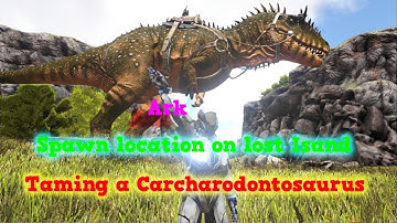 How to Tame a Carcharodontosaurus & Spawn location on Lost island (No Commentary)