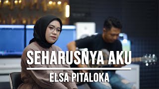 Download lagu Seharusnya Aku - Elsa Pitaloka Mp3 Video Mp4