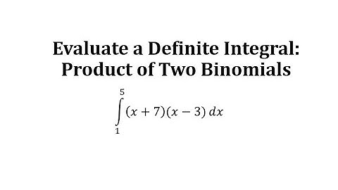 Evaluate a Definite Integral: Product of Two Binomials