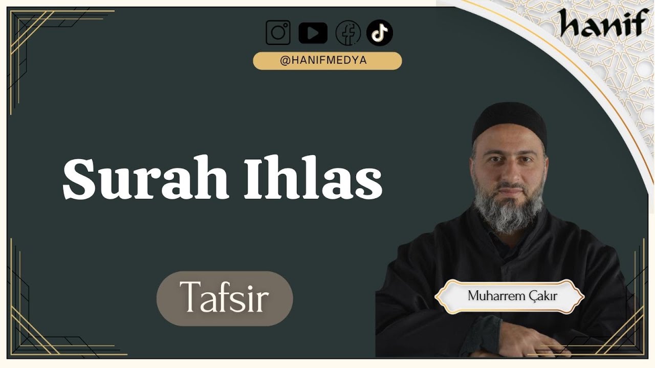 Surah Ikhlas (Tafsir) - Muharrem Cakir Hoca 