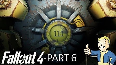 FALLOUT 4- PART 6- VAULT 114