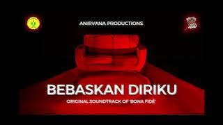 Anirvana Productions - Bebaskan Diriku