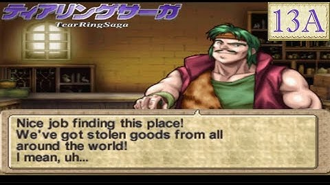 TearRing Saga: Part 13A - Free (Giant Airquotes) City of Senay