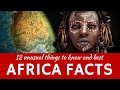 Africa: 12 Fun Facts about African Continent and Countries