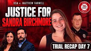 Day 7 Recap - U.S. v. Matthew Farwell: The Sandra Birchmore Trial