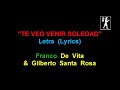 FRANCO DE VITA & GILBERTO SANTA ROSA - Te veo venir Soledad Letra Sergio Productions