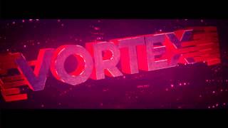 Intro:Vortex (RC Entry) (-1000000000000000000000000000 Likes xD)[23]