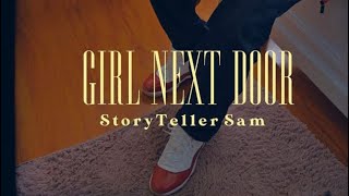 STORYTELLER SAM - GIRL NEXT DOOR dir by 19.Kulture