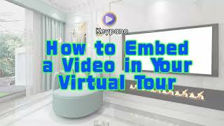 How to Embed a Video in Your Virtual Tour | Keypano Tutorial