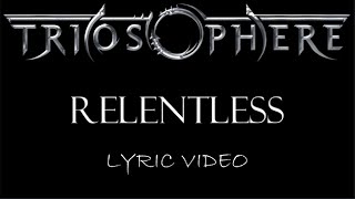 Watch Triosphere Relentless video