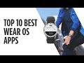 The Top 10 Best Wear OS Apps