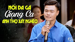 Nổi Da Gà Với Giọng Ca Lạ ANH THỢ XÂY Nghèo ☪☪☪ Lá Thư Đô Thị DUY PHƯƠNG