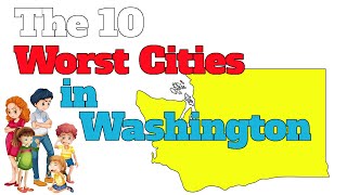 The 10 Worst Cities In Washington Explained