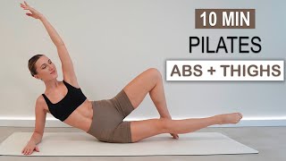 10 Min Pilates Abs + Thighs | Tone + Tighten Your Abs & Legs | No Jumping, No Repeat, No Equipment