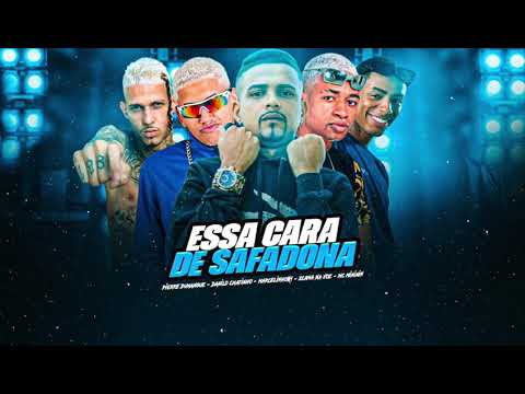 Essa cara de safadona - Danilo chatinho, Marcelinho 01, xcama na voz, Pierre dumangue, mc mininin