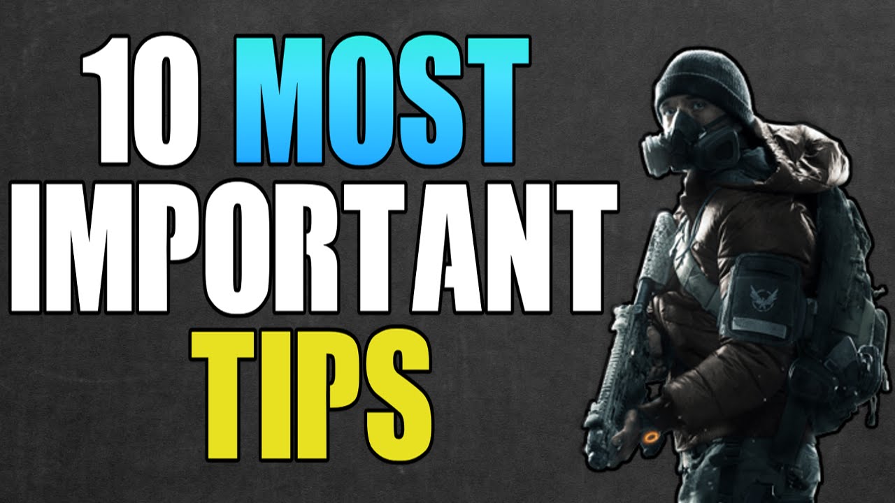 the division ข้อมูล New Update THE DIVISION - 10 IMPORTANT TIPS FOR ALL PLAYERS! (THE DIVISION TIPS \u0026 TRICKS)