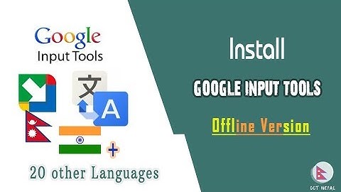 Google Input Tools | Offline Version | Free Download and Installation Process